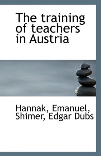 9781113244468: The training of teachers in Austria