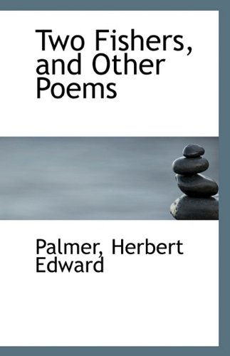 9781113244567: Two Fishers, and Other Poems