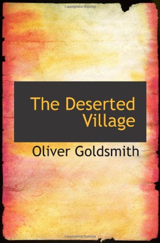 The Deserted Village (9781113246493) by Goldsmith, Oliver
