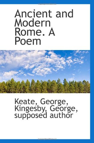 9781113254351: Ancient and Modern Rome. A Poem