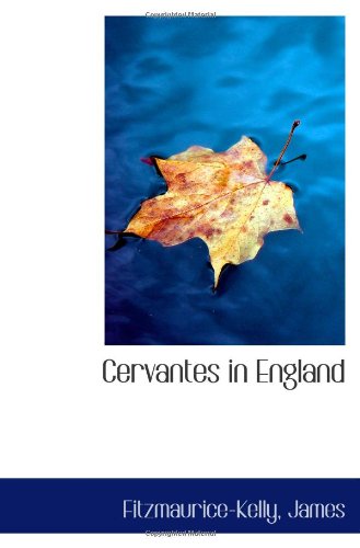 Cervantes in England (9781113258434) by James