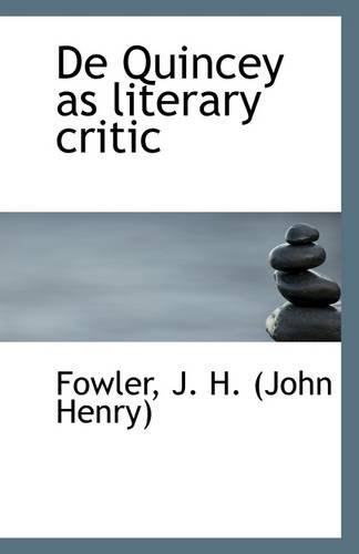 9781113263049: De Quincey as literary critic