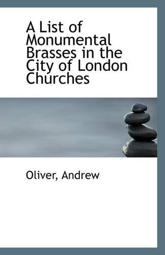 Imagen de archivo de A List of Monumental Brasses in the City of London Churches a la venta por Solomon's Mine Books
