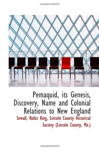 9781113291547: Pemaquid, its Genesis, Discovery, Name and Colonial Relations to New England