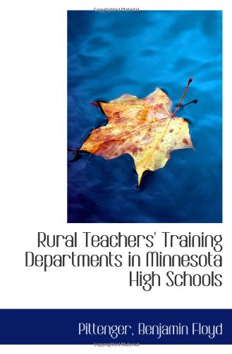 Stock image for Rural Teachers' Training Departments in Minnesota High Schools for sale by Revaluation Books