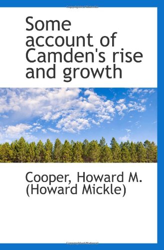 Stock image for Some account of Camden's rise and growth for sale by Revaluation Books