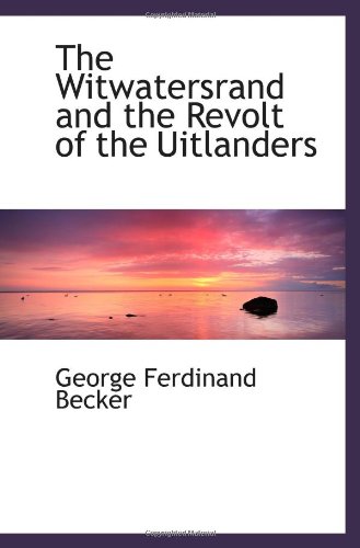 9781113307095: The Witwatersrand and the Revolt of the Uitlanders