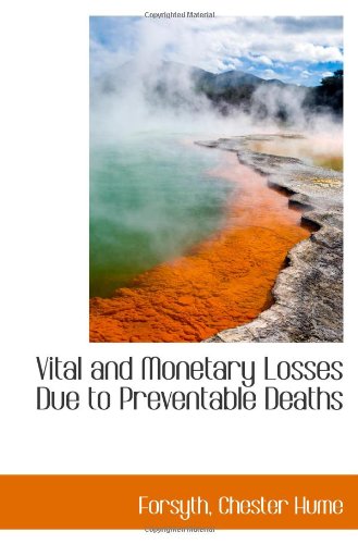 9781113312754: Vital and Monetary Losses Due to Preventable Deaths