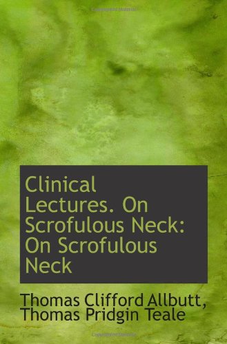 Stock image for Clinical Lectures. On Scrofulous Neck: On Scrofulous Neck for sale by Revaluation Books