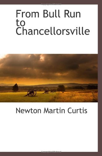 9781113319111: From Bull Run to Chancellorsville