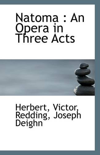 9781113325297: Natoma: An Opera in Three Acts