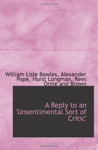 Beispielbild fr A Reply to an 'Unsentimental Sort of Critic' zum Verkauf von Revaluation Books