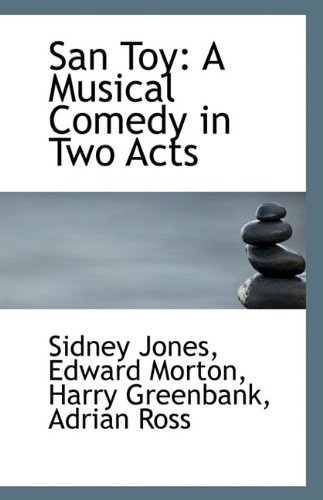 Imagen de archivo de San Toy: A Musical Comedy in Two Acts a la venta por Monster Bookshop