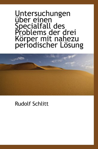 9781113342973: Untersuchungen ber einen Specialfall des Problems der drei Krper mit nahezu periodischer Lsung