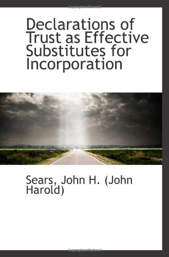 Stock image for Declarations of Trust as Effective Substitutes for Incorporation for sale by Revaluation Books