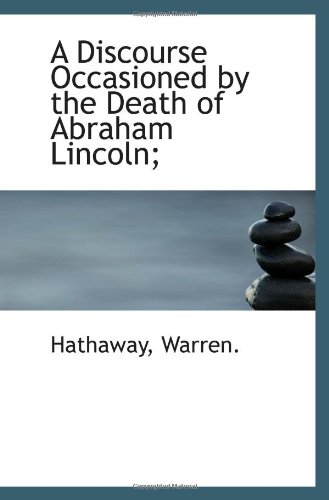Stock image for A Discourse Occasioned by the Death of Abraham Lincoln; for sale by Revaluation Books