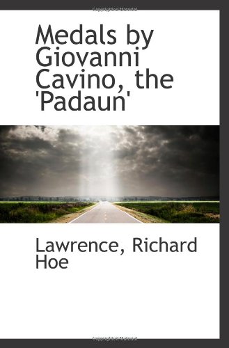 Stock image for Medals by Giovanni Cavino, the 'Padaun' for sale by Revaluation Books