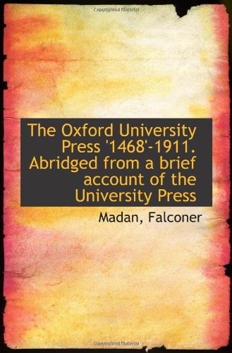 Stock image for The Oxford University Press '1468'-1911. Abridged from a brief account of the University Press for sale by Revaluation Books