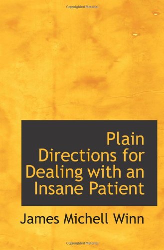 Beispielbild fr Plain Directions for Dealing with an Insane Patient zum Verkauf von Revaluation Books