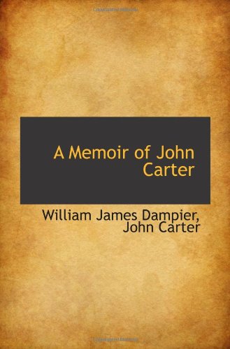 Stock image for A Memoir of John Carter for sale by Revaluation Books