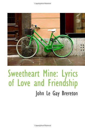 Beispielbild fr Sweetheart Mine: Lyrics of Love and Friendship zum Verkauf von Revaluation Books