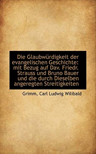 Stock image for Die Glaubwrdigkeit der evangelischen Geschichte mit Bezug auf Dav Friedr Strauss und Bruno Bauer for sale by PBShop.store UK