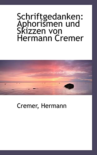 Stock image for Schriftgedanken: Aphorismen Und Skizzen Von Hermann Cremer (German Edition) for sale by Lucky's Textbooks