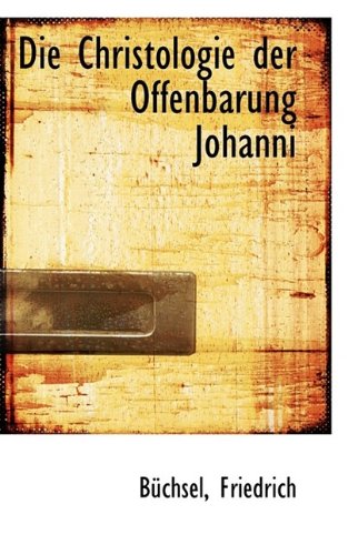 Imagen de archivo de Die Christologie Der Offenbarung Johanni a la venta por Lucky's Textbooks