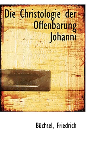 Stock image for Die Christologie Der Offenbarung Johanni for sale by Lucky's Textbooks