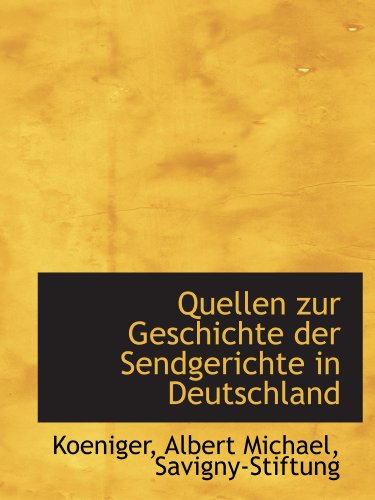 9781113382177: Quellen zur Geschichte der Sendgerichte in Deutschland