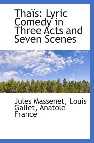 Beispielbild fr Thas: Lyric Comedy in Three Acts and Seven Scenes zum Verkauf von Revaluation Books