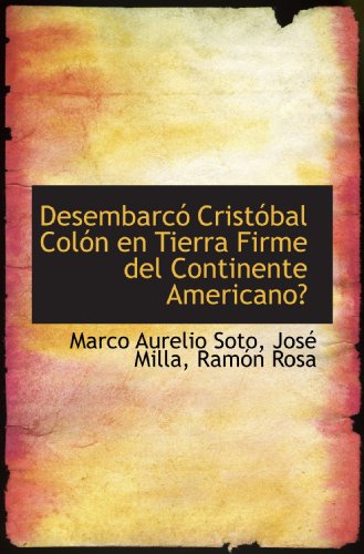 Stock image for Desembarc Cristbal Coln en Tierra Firme del Continente Americano? for sale by Revaluation Books
