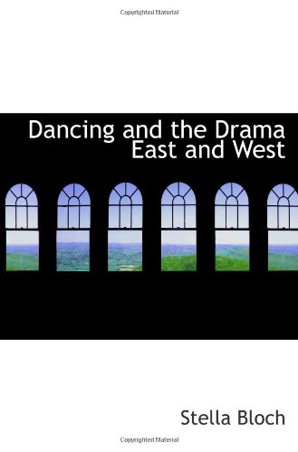 Stock image for Dancing and the Drama East and West for sale by Revaluation Books