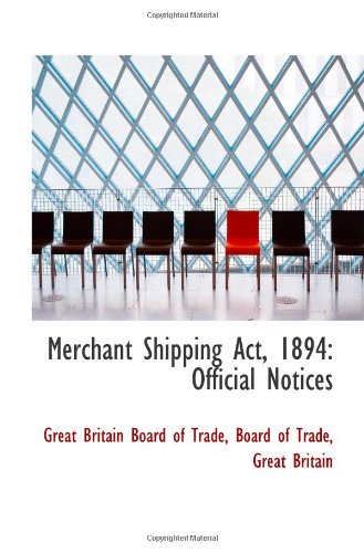 Stock image for Merchant Shipping Act, 1894: Official Notices for sale by Revaluation Books