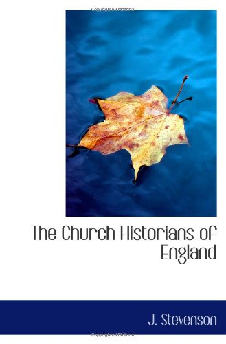 The Church Historians of England (9781113397188) by Stevenson, J.