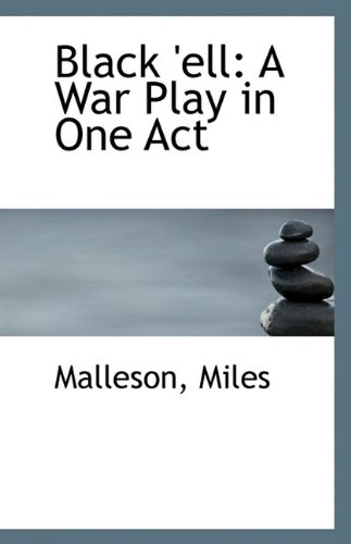 Black ell: A War Play in One Act (9781113400178) by Miles, Malleson