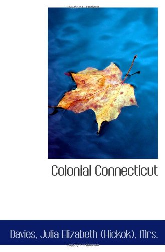 Stock image for Colonial Connecticut for sale by Revaluation Books