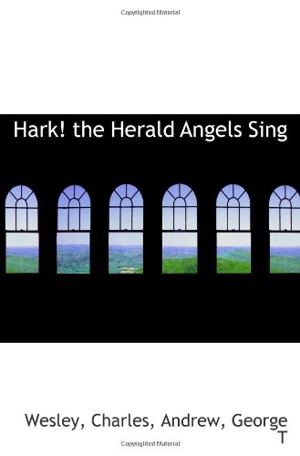 Hark! the Herald Angels Sing (9781113408501) by Charles