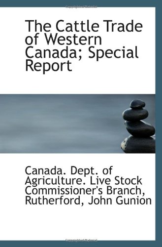 Stock image for The Cattle Trade of Western Canada; Special Report for sale by Revaluation Books