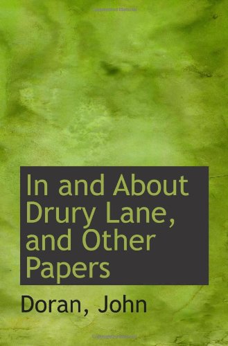 In and About Drury Lane, and Other Papers (9781113429957) by John