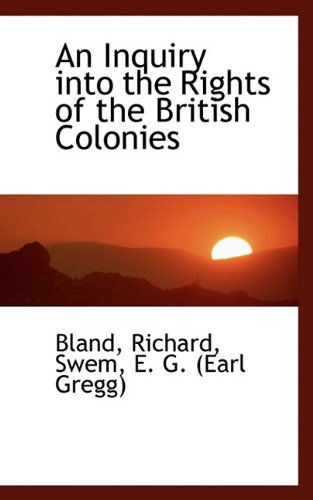 9781113431660: An Inquiry into the Rights of the British Colonies