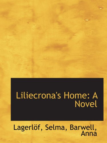 Liliecrona's Home: A Novel (9781113444943) by Selma