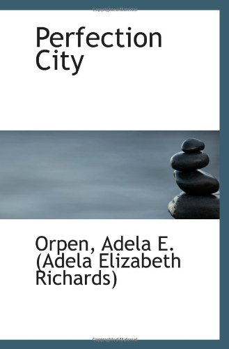 Stock image for Perfection City for sale by Revaluation Books