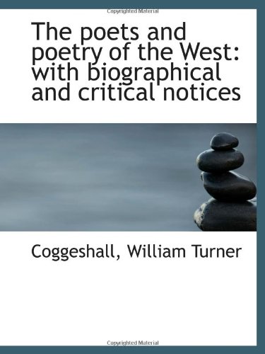 Stock image for The poets and poetry of the West: with biographical and critical notices for sale by Revaluation Books