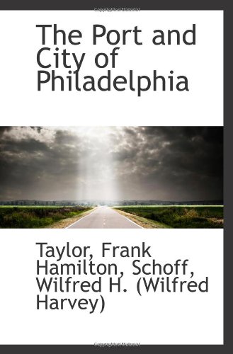 9781113453624: The Port and City of Philadelphia