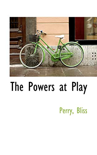 The Powers at Play (9781113454041) by Bliss, Perry