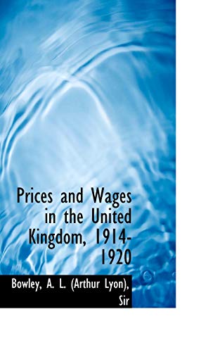9781113455369: Prices and Wages in the United Kingdom, 1914-1920