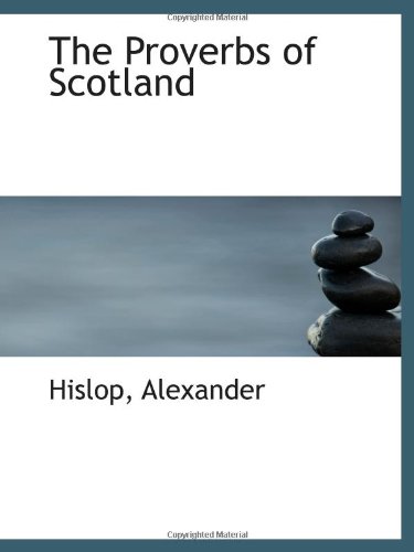 9781113457691: The Proverbs of Scotland
