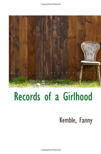 9781113460608: Records of a Girlhood