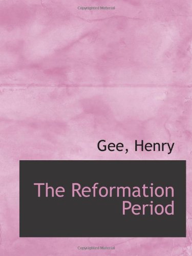 The Reformation Period (9781113461117) by Henry